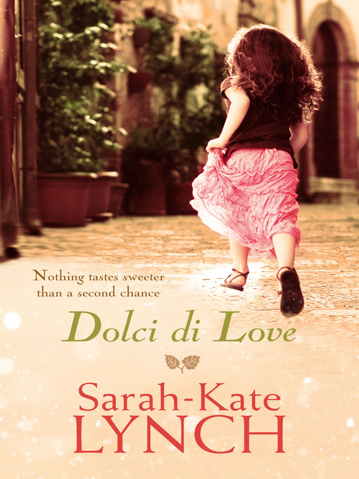 Title details for Dolci Di Love by Sarah-Kate Lynch - Wait list